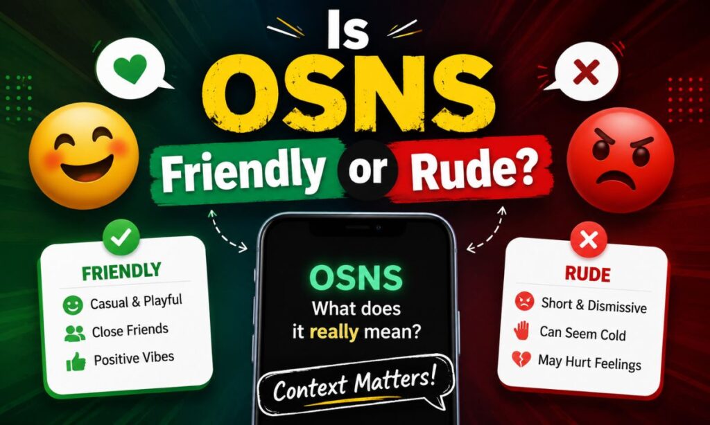 Is OSNS Friendly or Rude