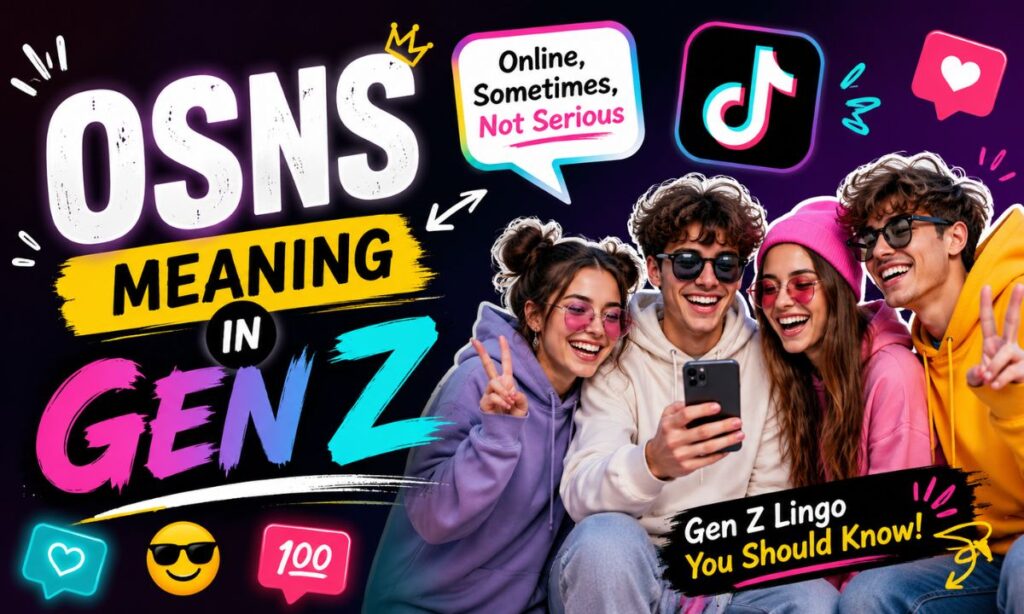 OSNS Meaning in Gen Z