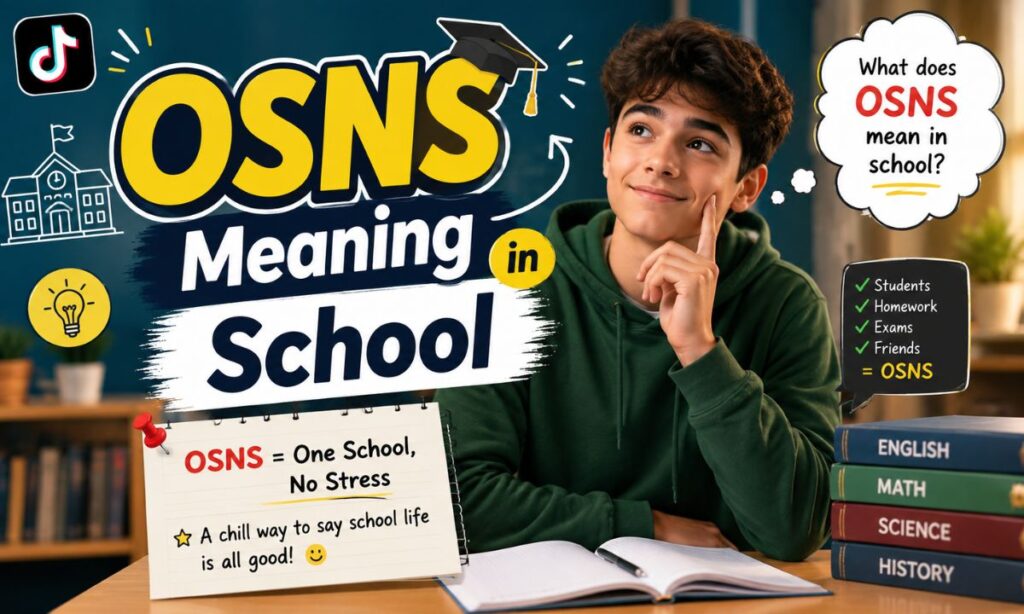 OSNS Meaning in School