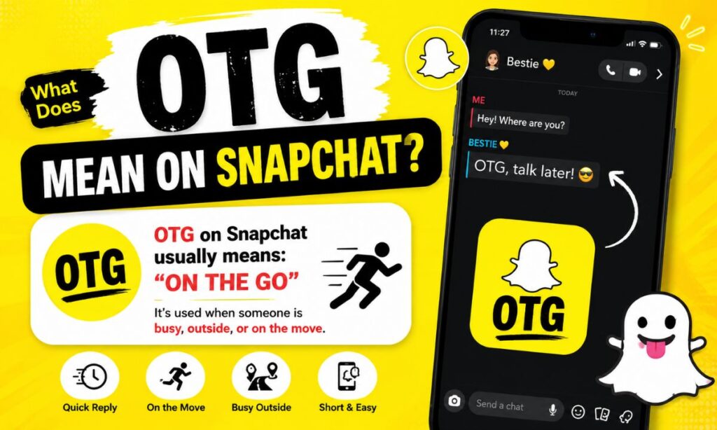 OTG Mean on Snapchat