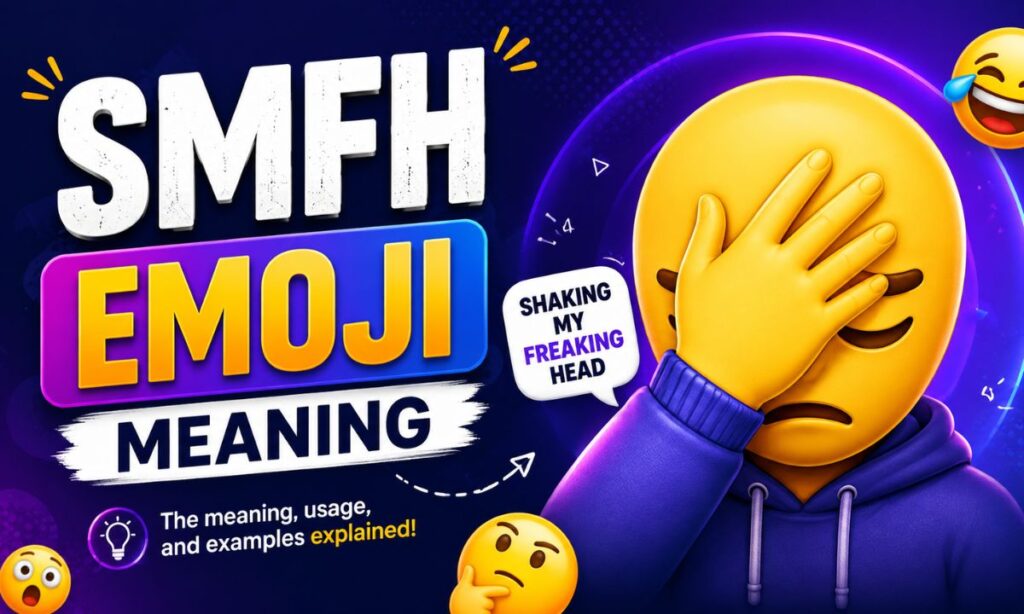 SMFH Emoji Meaning