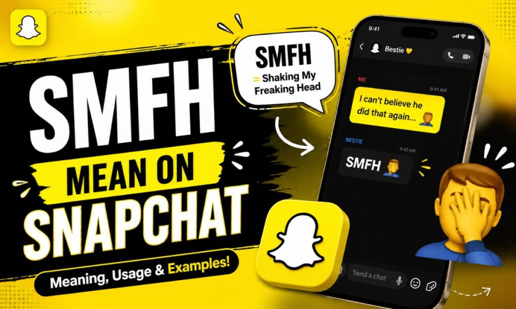 SMFH Mean on Snapchat