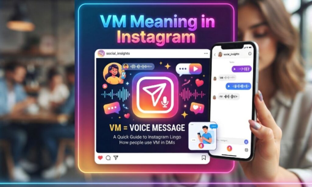 VM Meaning in Instagram