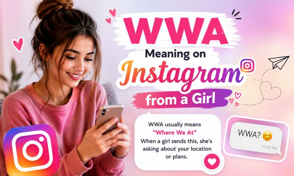 WWA Meaning on Instagram from a Girl