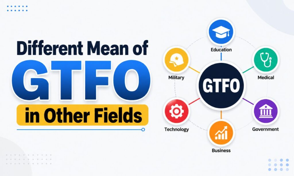 Different Mean of GTFO in Other Fields