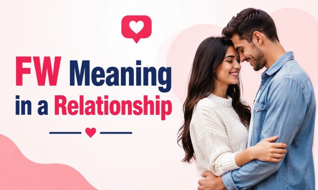 FW Meaning in a Relationship