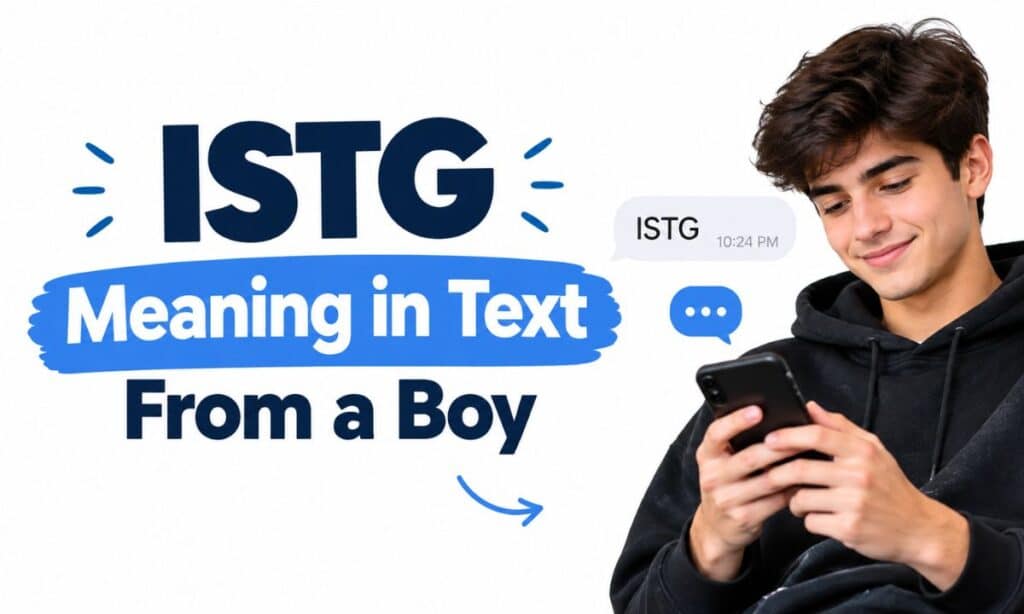 ISTG Meaning in Text From a Boy