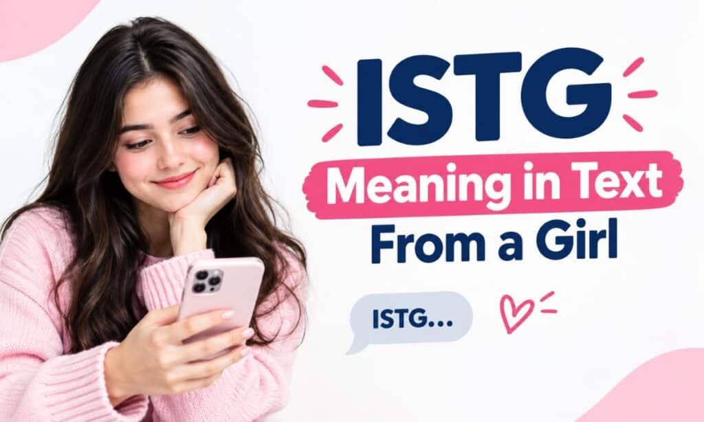ISTG Meaning in Text From a Girl