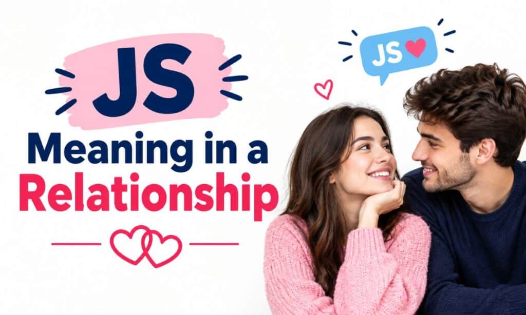 JS Meaning in a Relationship