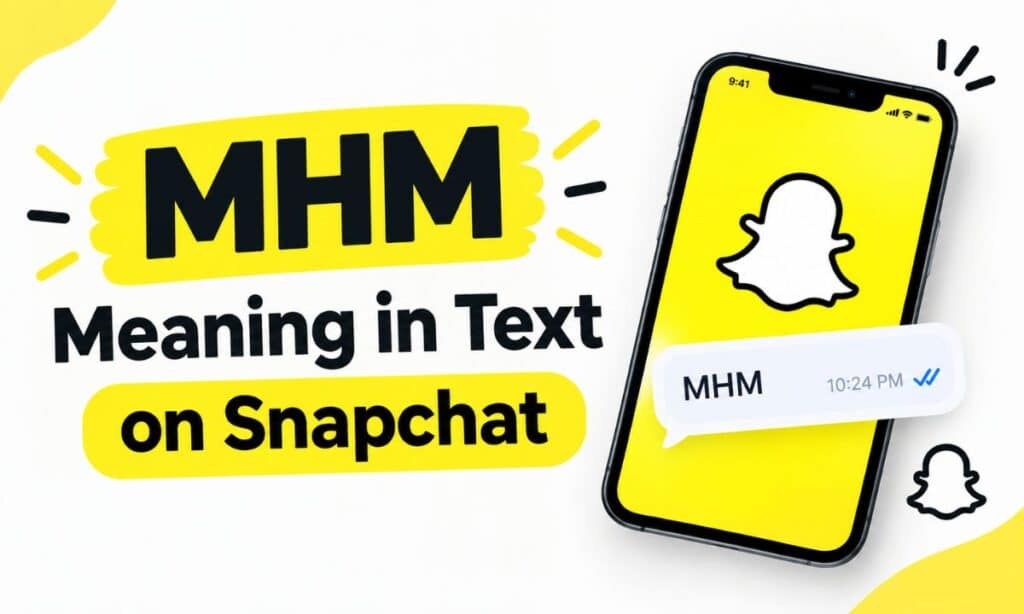 MHM Meaning in Text on Snapchat