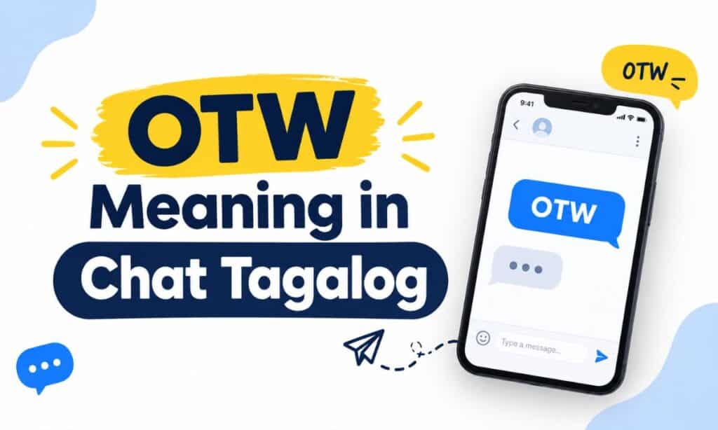 OTW Meaning in Chat Tagalog