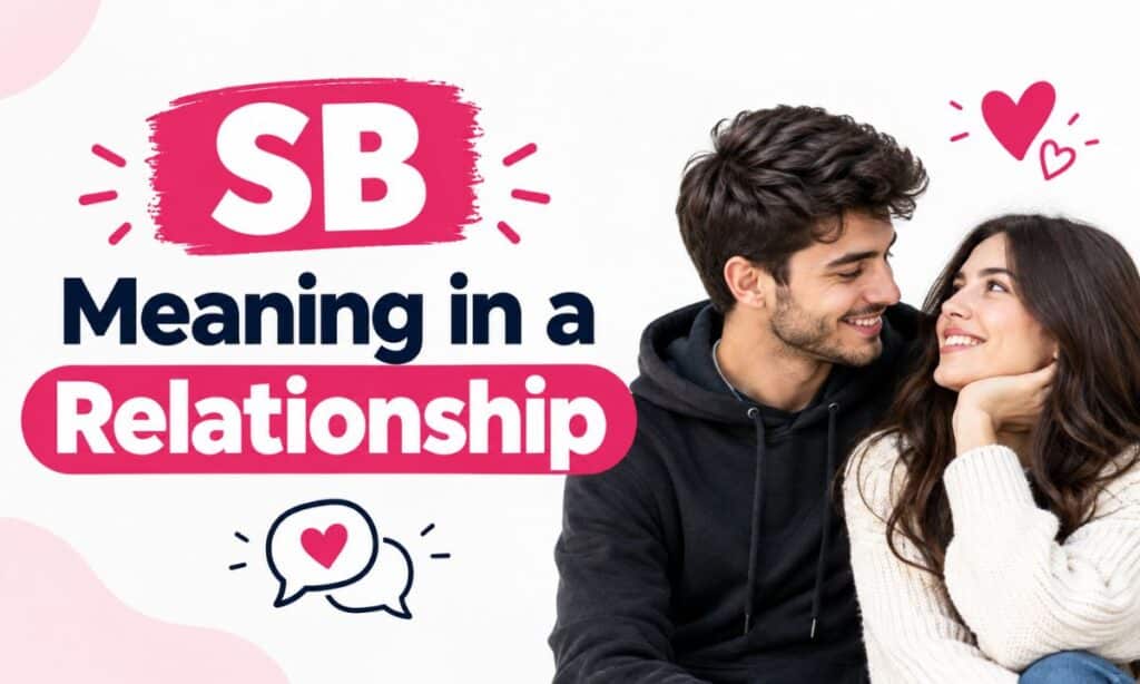 SB Meaning in a Relationship