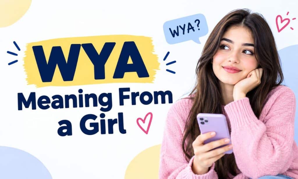 WYA Meaning From a Girl