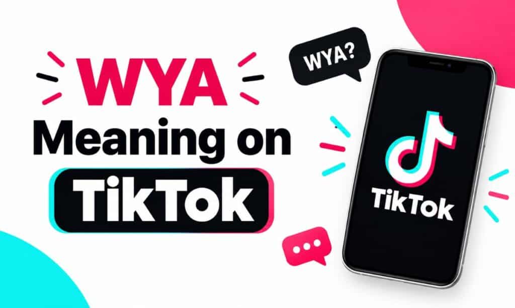 WYA Meaning on TikTok