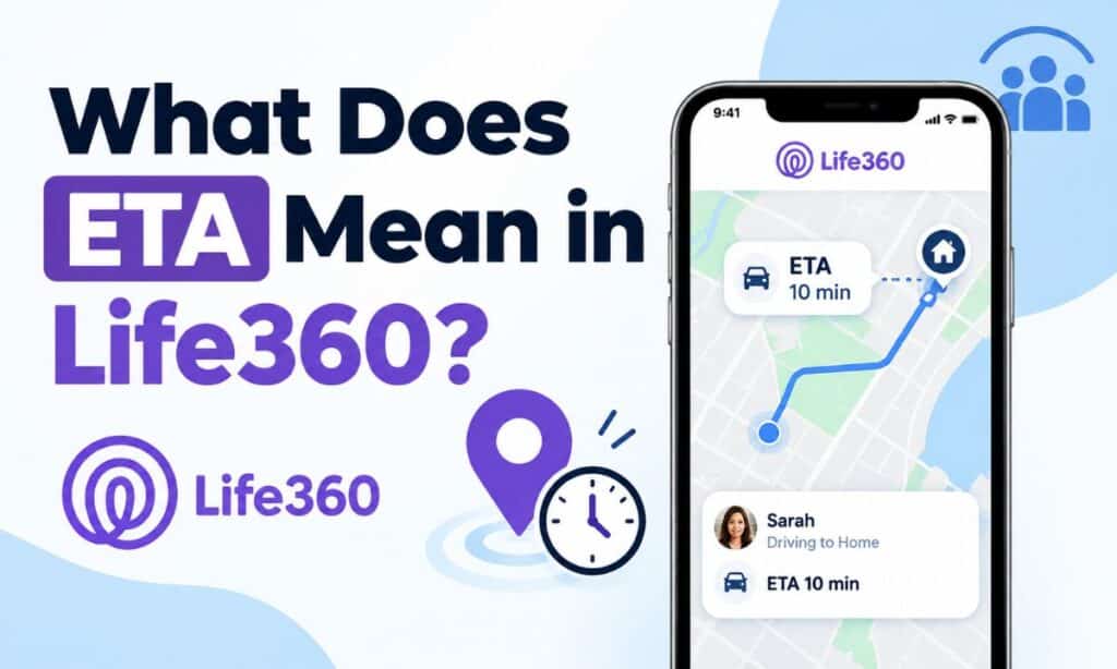 What Does ETA Mean in Life360