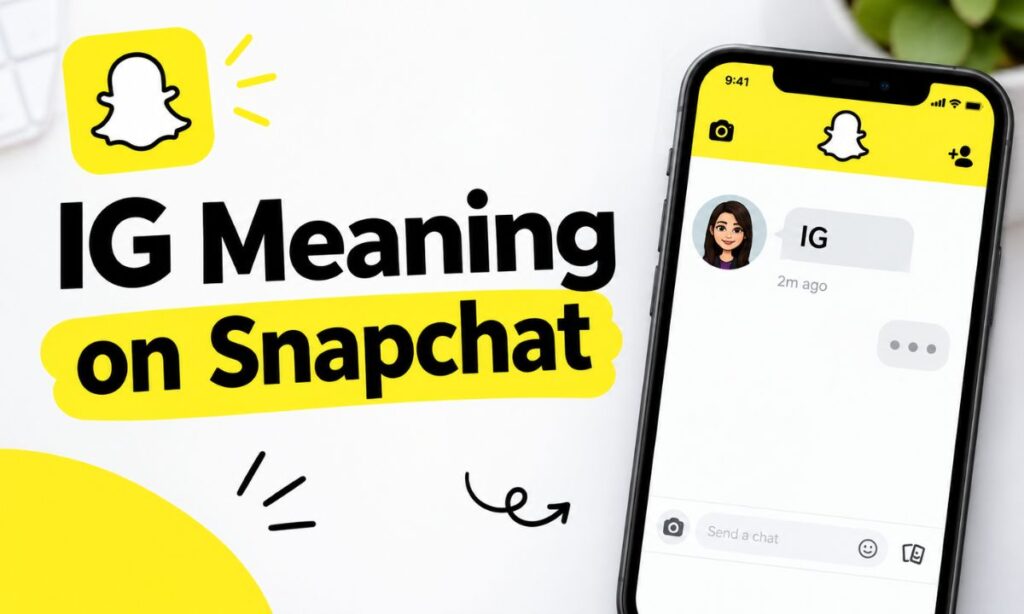 IG Meaning on Snapchat
