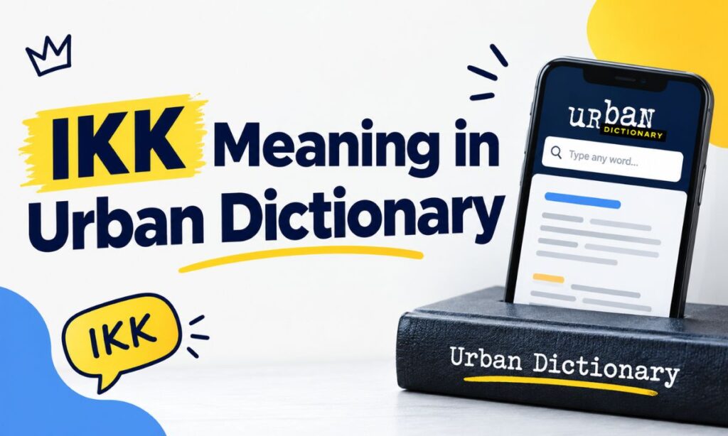 IKK Meaning in Urban Dictionary
