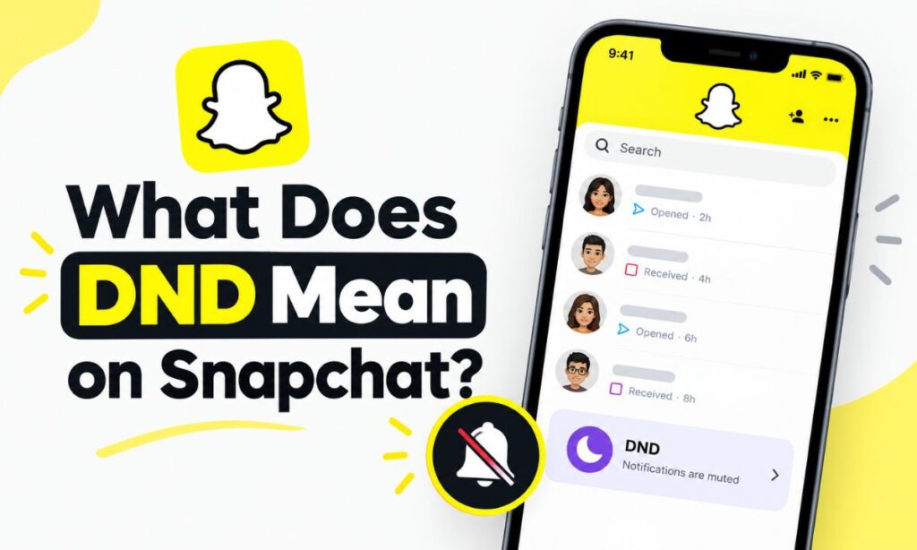 What Does DND Mean on Snapchat