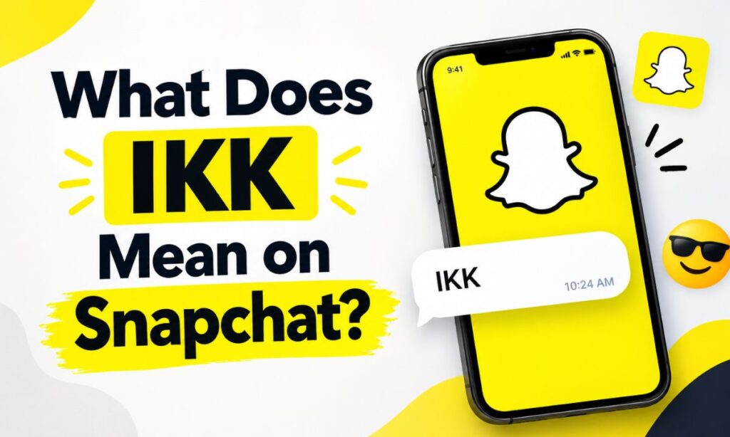 What Does IKK Mean on Snapchat